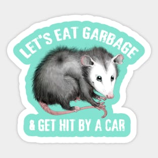 Let's Eat Garbage! Sticker